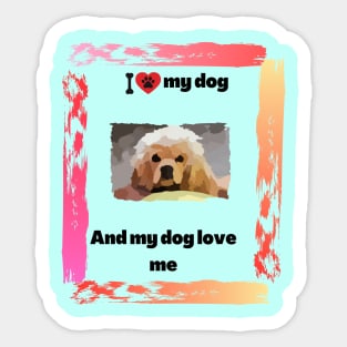 I love my cute dog Sticker